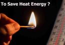 How To Save Heat Energy?
